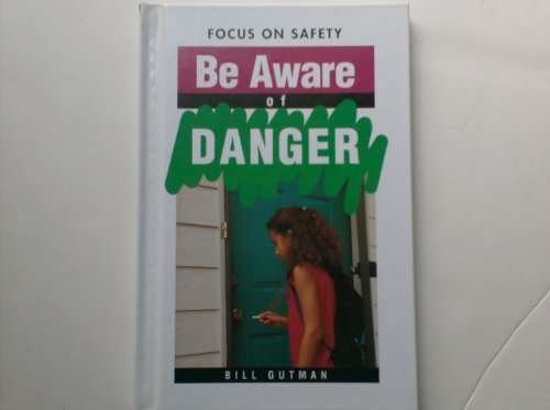 Beispielbild fr Be Aware of Danger zum Verkauf von Better World Books