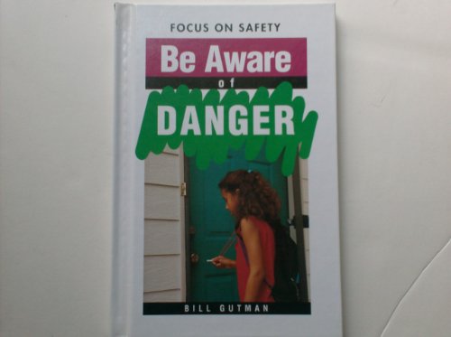 Stock image for Be Aware of Danger for sale by Better World Books