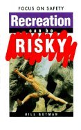 Stock image for Recreation Can Be Risky for sale by Better World Books