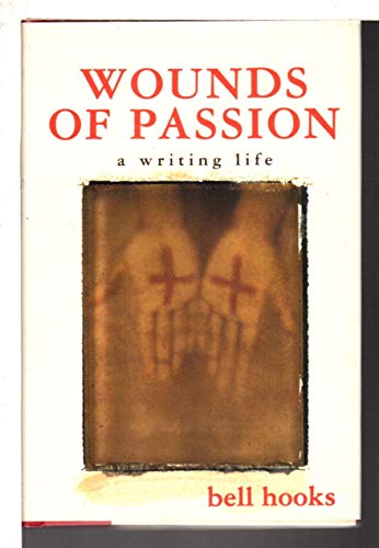 9780805041460: Wounds of Passion: A Writing Life