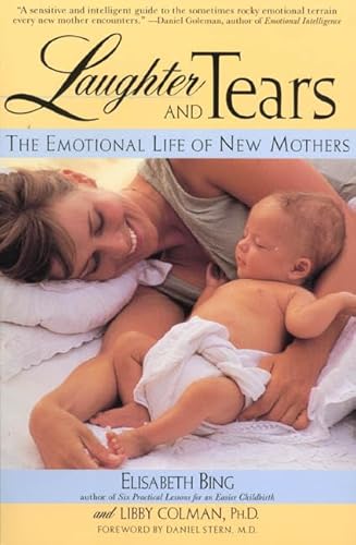 Imagen de archivo de Laughter and Tears: The Emotional Life of New Mothers a la venta por Wonder Book
