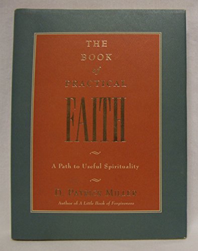 9780805041798: The Book of Practical Faith: A Path to Useful Spirituality