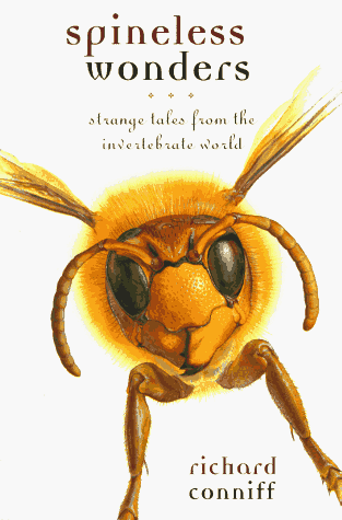 Imagen de archivo de Spineless Wonders: Strange Tales from the Invertebrate World a la venta por SecondSale