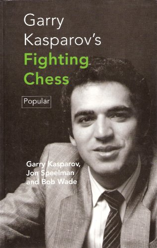 Stock image for Garry Kasparov's Fighting Chess (Batsford Chess Library) for sale by HPB-Red