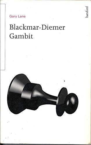 Stock image for Blackmar-Diemer Gambit (Batsford Chess Library. Openings) for sale by HPB Inc.