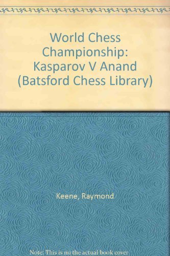 9780805042313: World Chess Championship: Kasparov V Anand (Batsford Chess Library)