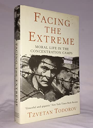 Imagen de archivo de Facing the Extreme: Moral Life in the Concentration Camps a la venta por Open Books