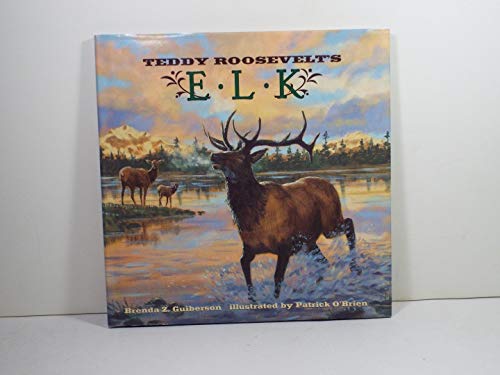 Beispielbild fr Teddy Roosevelt's Elk zum Verkauf von Better World Books