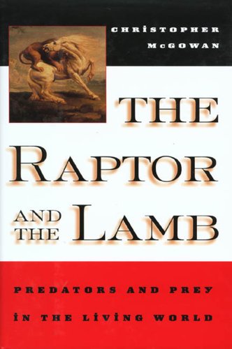 9780805042986: The Raptor and the Lamb: Predators and Prey in the Living World