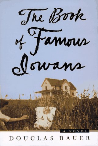 Beispielbild fr The Book of Famous Iowans: A Novel zum Verkauf von Wonder Book