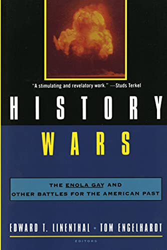 Beispielbild fr History Wars : The Enola Gay and Other Battles for the American Past zum Verkauf von Better World Books