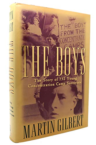 Beispielbild fr The Boys: The Untold Story of 732 Young Concentration Camp Survivors zum Verkauf von ERIC CHAIM KLINE, BOOKSELLER (ABAA ILAB)