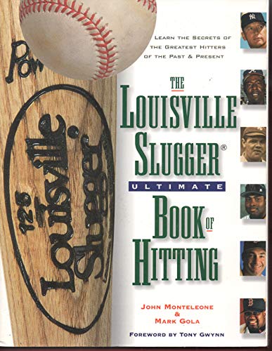 Stock image for The Louisville Slugger Ultimate Book of Hitting for sale by Better World Books: West
