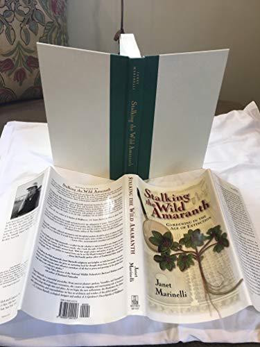 Imagen de archivo de Stalking the Wild Amaranth : Gardening in an Age of Extinction a la venta por Better World Books: West