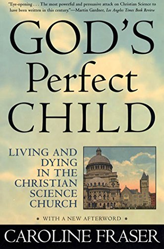 Beispielbild fr God's Perfect Child : Living and Dying in the Christian Science Church zum Verkauf von Better World Books