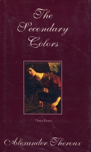 Stock image for The Secondary Colors: Three Essays for sale by Goodwill Books