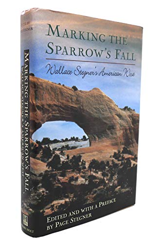 Beispielbild fr Marking the Sparrow's Fall : Wallace Stegner's American West zum Verkauf von Better World Books