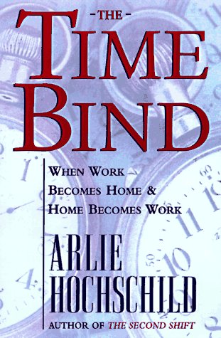 Beispielbild fr The Time Bind: When Work Becomes Home and Home Becomes Work zum Verkauf von Wonder Book