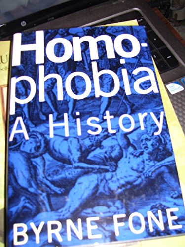 9780805045598: Homophobia: A History