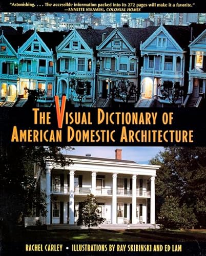 Beispielbild fr The Visual Dictionary of American Domestic Architecture zum Verkauf von SecondSale