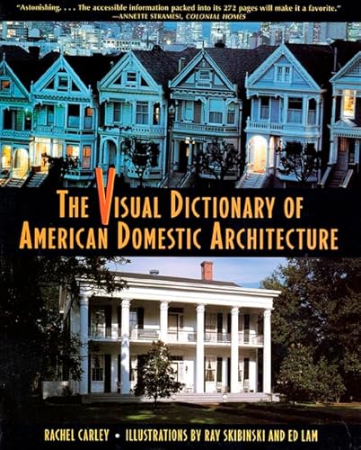 Stock image for The Visual Dictionary of American Domestic Architecture for sale by Ergodebooks