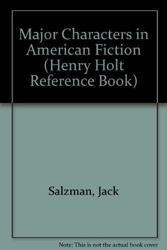 Stock image for Major Characters in American Fiction (Henry Holt Reference Book) for sale by Poverty Hill Books