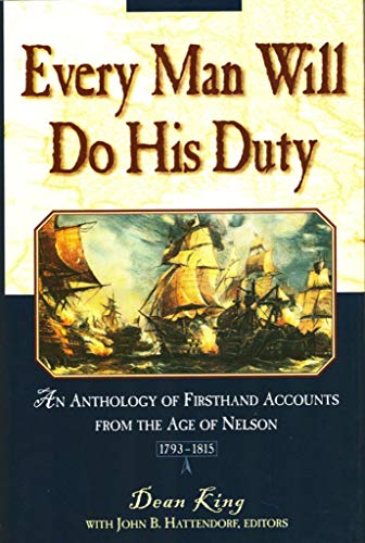 Imagen de archivo de Every Man Will Do His Duty : An Anthology of Firsthand Accounts from the Age of Nelson a la venta por Better World Books