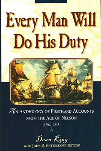 9780805046083: Every Man Will Do His Duty: An Anthology of Firsthand Accounts from the Age of Nelson