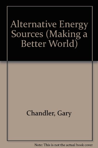 9780805046212: Alternative Energy Sources (Making a Better World)