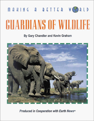 Stock image for Guardians of Wildlife (Making a Better World) for sale by -OnTimeBooks-