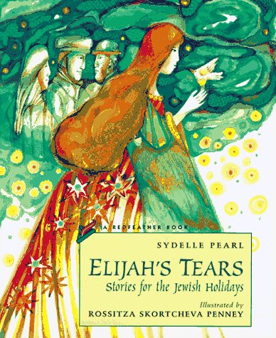 Stock image for Elijah's Tears : Stories for the Jewish Holidays for sale by Better World Books: West