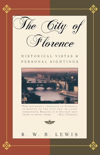 Stock image for The City of Florence: Historical Vistas and Personal Sightings for sale by Dunaway Books