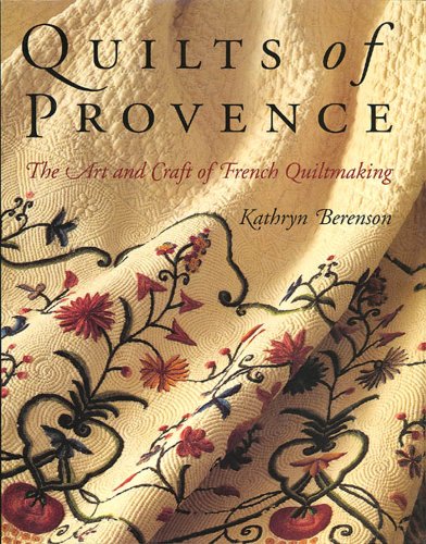 9780805046397: Quilts of Provence: The Art and Craft of French Quiltmaking