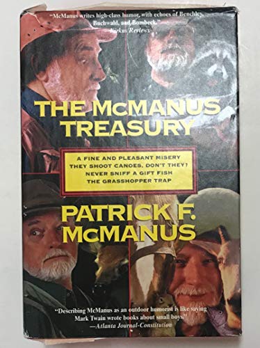 9780805047080: The McManus Treasury: A Fine and Pleasant Misery; They Shoot Canoes, Don't They?; Never Sniff a Gift Fish; The Grasshopper Trap