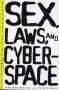 Beispielbild fr Sex, Laws and Cyberspace zum Verkauf von Vashon Island Books