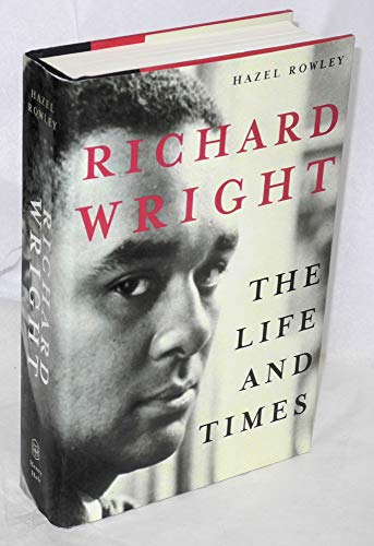 9780805047769: Richard Wright: The Life and Times