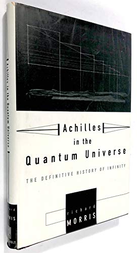 Imagen de archivo de Achilles in the Quantum Universe : The Definitive History of Infinity a la venta por Better World Books: West