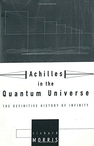 Stock image for Achilles in the Quantum Universe : The Definitive History of Infinity for sale by Better World Books: West