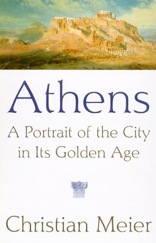 Beispielbild fr Athens : A Portrait of the City in Its Golden Age zum Verkauf von Better World Books