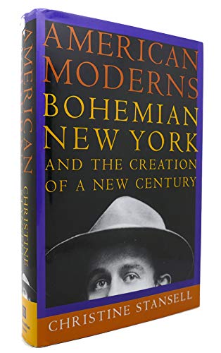 Imagen de archivo de American Moderns: Bohemian New York and the Creation of a New Century a la venta por ThriftBooks-Atlanta