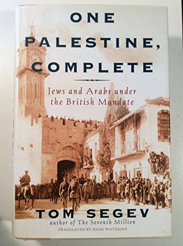 9780805048483: One Palestine, Complete: Jews and Arabs Under the British Mandate