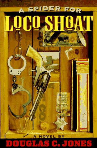 Imagen de archivo de A spider for Loco Shoat a novel a la venta por Inkberry Books