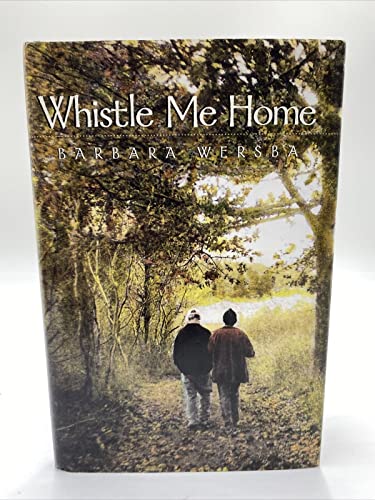 Whistle Me Home (9780805048506) by Wersba, Barbara