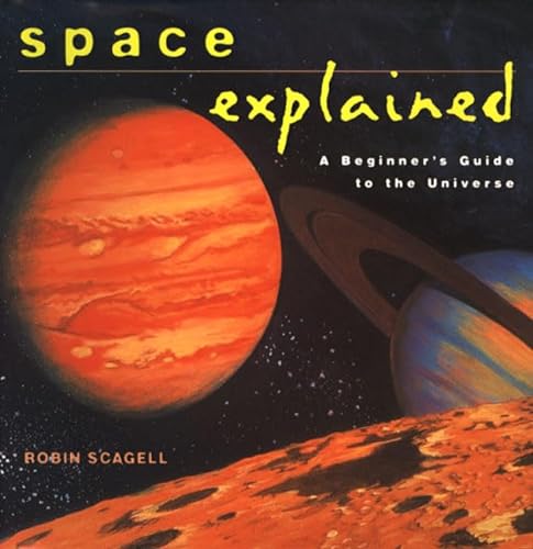 Beispielbild fr Space Explained: A Beginner's Guide to the Universe (Henry Holt Reference Book) zum Verkauf von Wonder Book