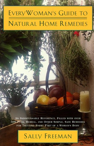 Imagen de archivo de Everywoman's Guide to Natural Home Remedies a la venta por Wonder Book