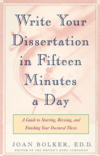 Beispielbild fr Writing Your Dissertation in Fifteen Minutes a Day: A Guide to Starting, Revising, and Finishing Your Doctoral Thesis zum Verkauf von Jenson Books Inc