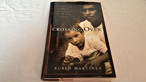 Beispielbild fr Crossing Over: A Mexican Family on the Migrant Trail zum Verkauf von TribalBooks