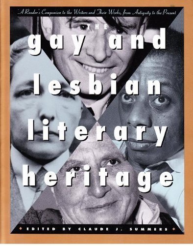 Beispielbild fr The Gay and Lesbian Literary Heritage: A Reader's Companion to the Writers and Their Work, from Antiquity to the Present zum Verkauf von Wonder Book