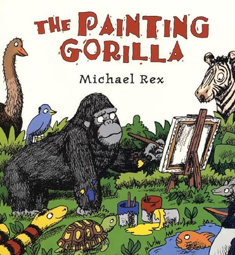 The Painting Gorilla (9780805050202) by Rex, Michael