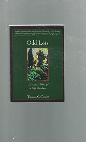 9780805050264: Odd Lots: Seasonal Notes of a City Gardener